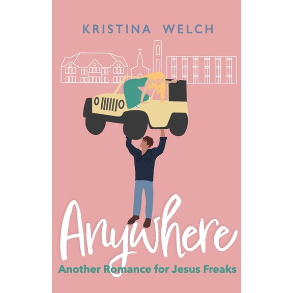 Mayberry University Anywhere: Another Romance for Jesus Freaks, Book 2, (Paperback)