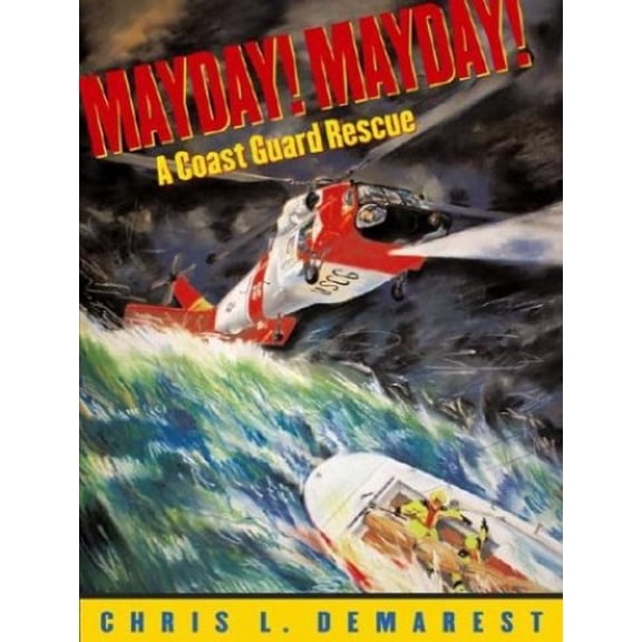 Pre-Owned Mayday!: A Coast Guard Rescue (Hardcover) 0689851618 9780689851612