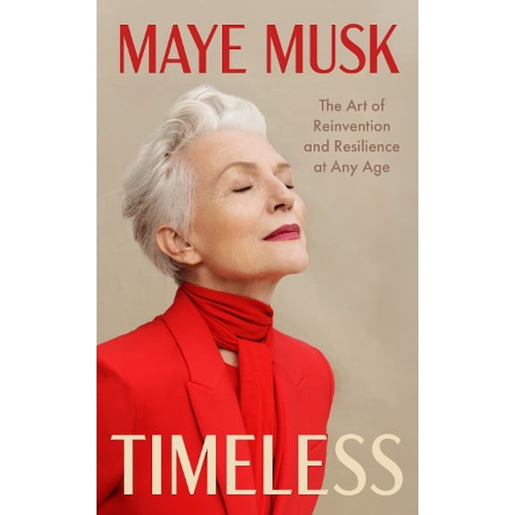 Maye Musk Timeless (Hardcover)