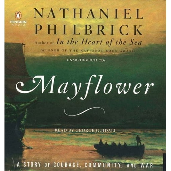 Mayflower: A Story of Courage, Community, and War (Audiobook) by Nathaniel Philbrick, George Guidall