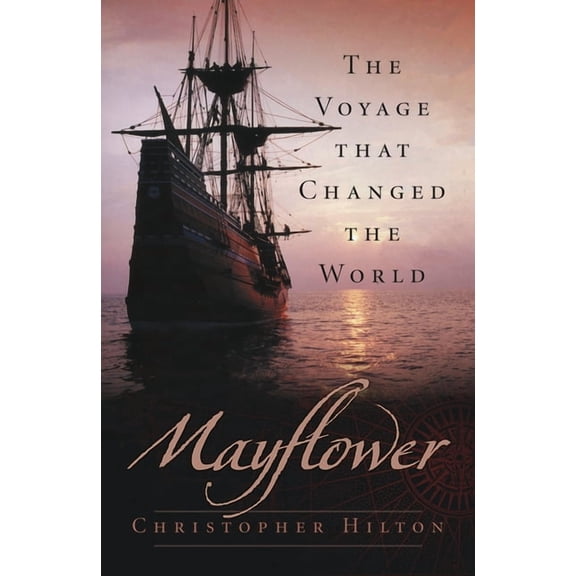Mayflower: The Voyage That Changed the World, (Paperback)