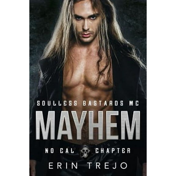 Mayhem: Soulless Bastards MC (Paperback) by Elfwerks Editing, Erin Trejo