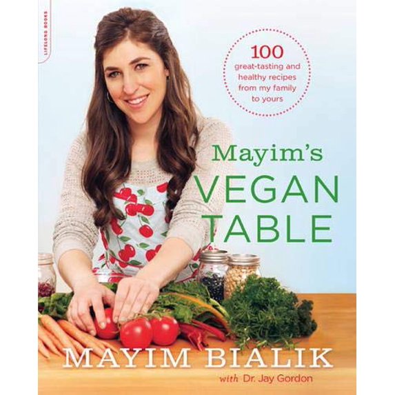 Pre-Owned Mayim's Vegan Table: More Than 100 Great-Tasting and Healthy Recipes from My Family to Yours (Paperback) 0738217042 9780738217048
