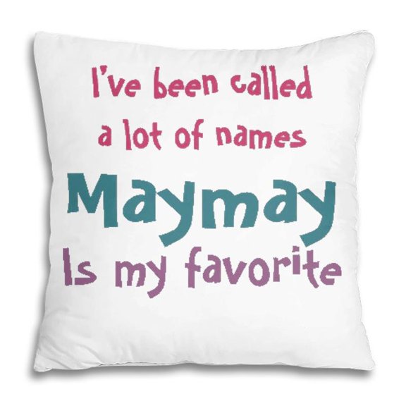 Maymay Grandma Gift Maymay Is My Favorite Pillow