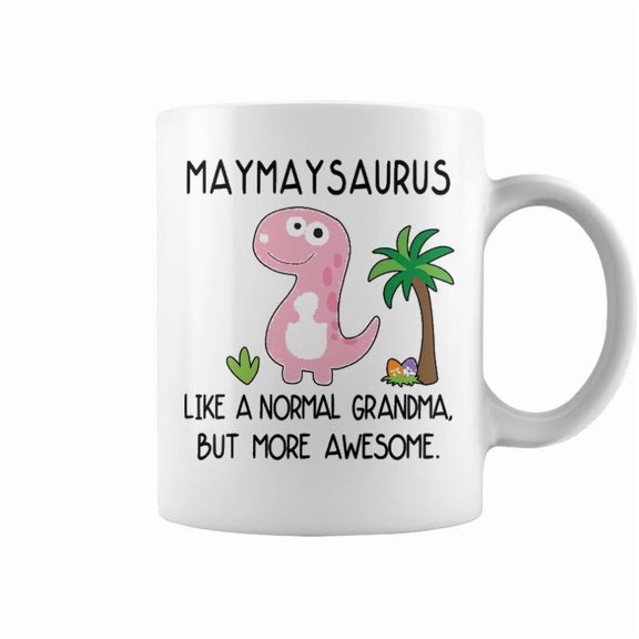 Maymay Grandma Gift Maymaysaurus But More Awesome Coffee Mugs