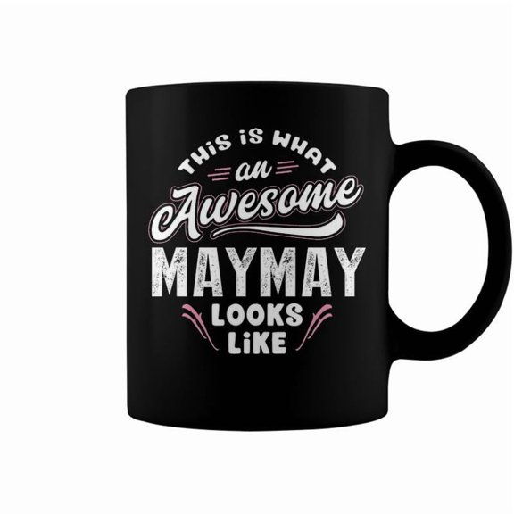 Maymay Grandma Gift This Is What An Awesome Maymay Looks Like Coffee Mugs