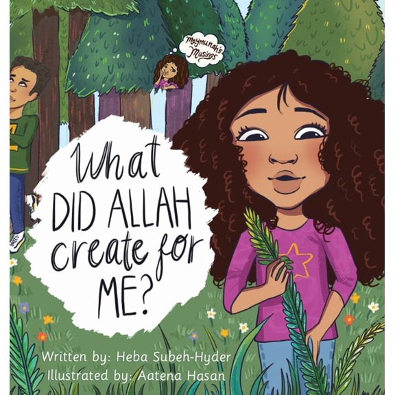 Maymunah's Musings What Did Allah Create For Me, Book 2, (Hardcover)