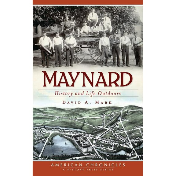 Maynard: History and Life Outdoors (Hardcover)