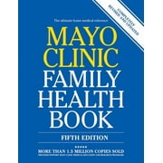 DR SCOTT C LITIN; SCOTT C LITIN; SANJEEV NANDA Mayo Clinic Family Health Book, 5th Ed: Completely Revised and Updated, (Hardcover)