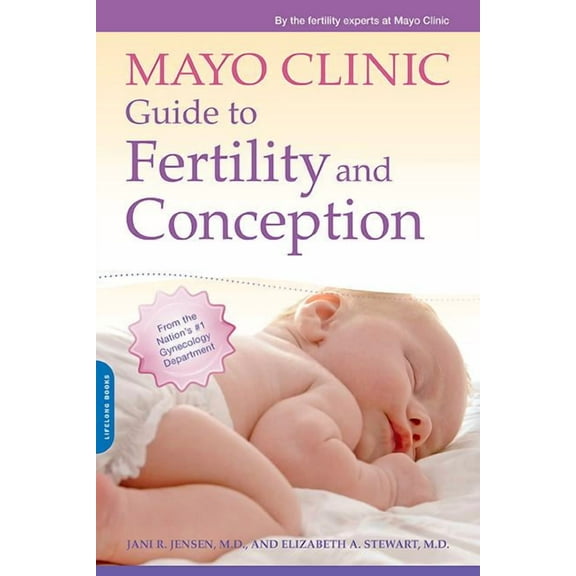 Mayo Clinic Guide to Fertility and Conception, (Paperback)