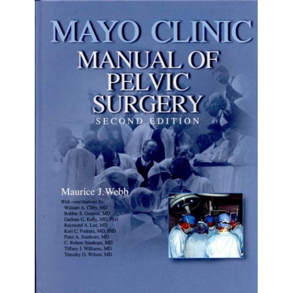 Pre-Owned Mayo Clinic Manual of Pelvic Surgery, 9780781725927, 0781725925, Hardcover, 2nd edition