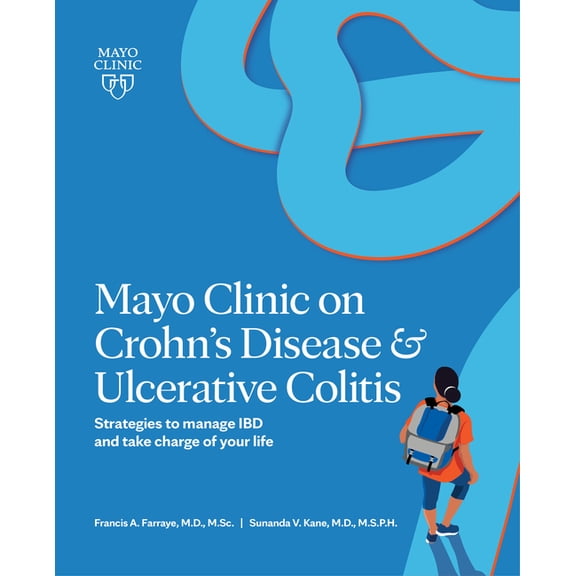 Mayo Clinic on Crohn's Disease & Ulcerative Colitis: Strategies to Manage Ibd and Take Charge of Your Life, (Paperback)