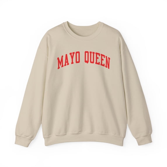 Mayo Queen Sweatshirt Gifts Crew Neck Shirt Long Sleeve Unisex