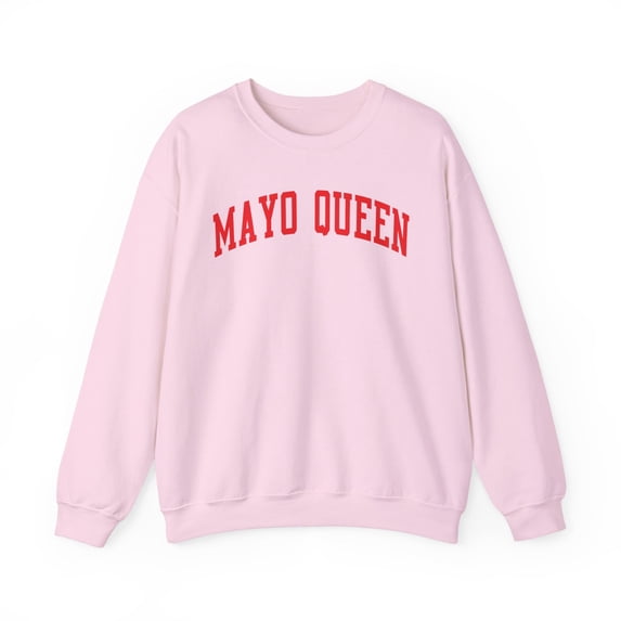 Mayo Queen Sweatshirt Gifts Crew Neck Shirt Long Sleeve Unisex