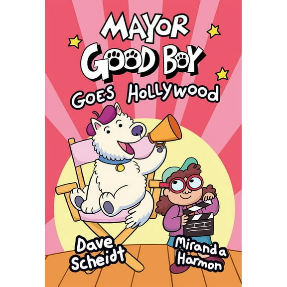 Mayor Good Boy Mayor Good Boy Goes Hollywood: (A Graphic Novel), (Hardcover)