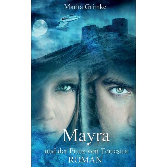 Mayra Und Der Prinz Von Terrestra