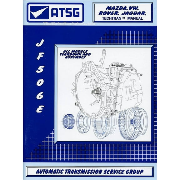 Mazda/VW/Rover/Jaguar Transmission Repair Manual: 2002-2009