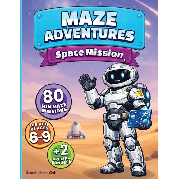 Maze Adventures Space Mission: 80 fun mazes for kids of ages 6-9, plus two special bonuses (surprise mode + certificate), (Paperback)