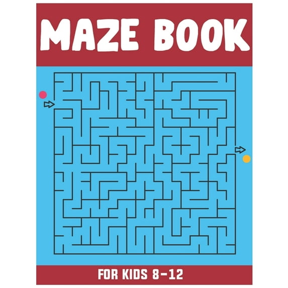 Maze Book For Kids 8-12