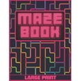 thumbnail image 1 of Maze Book: Large Print - Labyrinth Maze Game For Adults, Older Children and Seniors - Breakup Gifts For Her (Paperback)(Large Print), 1 of 1