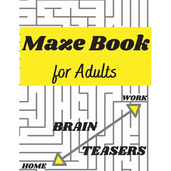 Maze Book for Adults - Develops Attention, Concentration, Logic and Problem Solving Skills (Paperback)