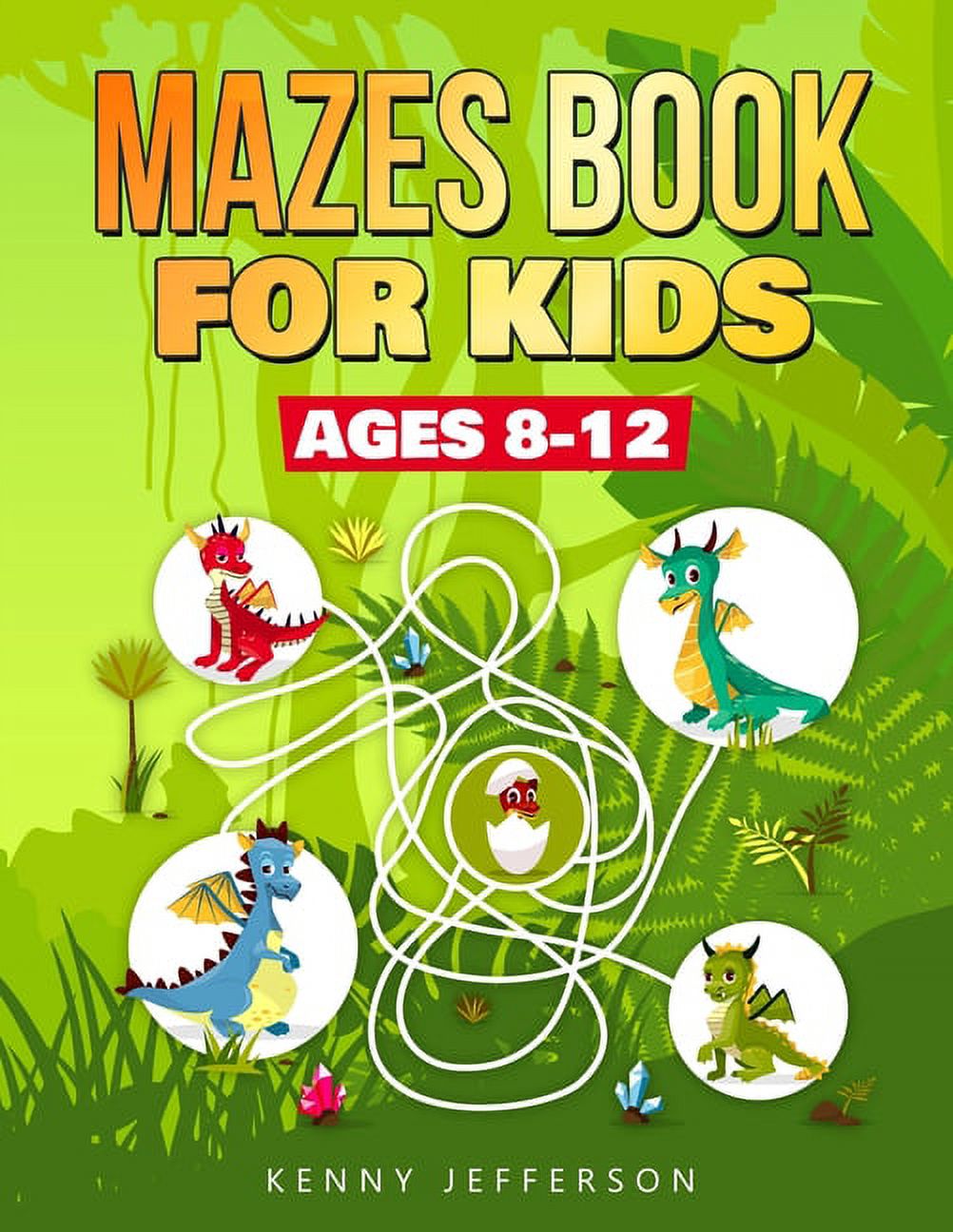 Maze Books for Kids Ages 8-12 : A Fun and Amazing Maze Puzzles Book for Kids  Designed especially for kids ages 6-8, 8-12 (Paperback) 