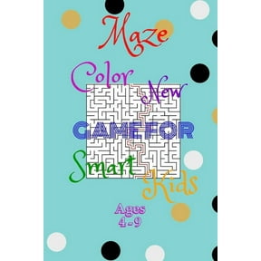 Maze Color New Game For Smart Kids Ages 4-9: 48 Maze Activity Book Ages - 4-6-7-8-9 -, Size 6"9",50Page, Workbook for G, (Paperback)