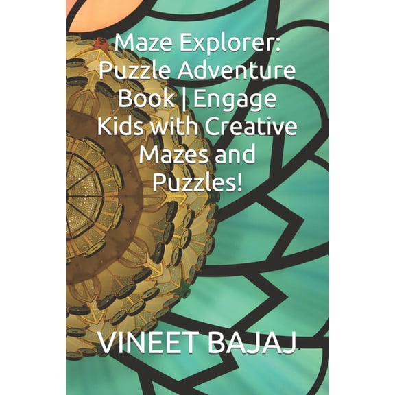 Maze Explorer: Puzzle Adventure Book Engage Kids with Creative Mazes and Puzzles!, (Paperback)