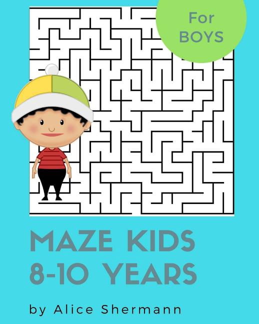 Maze Kids 8-10 Years Maze Kids 8-10 Years: 2-in-1 Ultimate Maze Puzzle