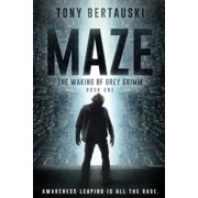 Maze Maze The Waking of Grey Grimm A Science Fiction Thriller, Book 1, Paperback