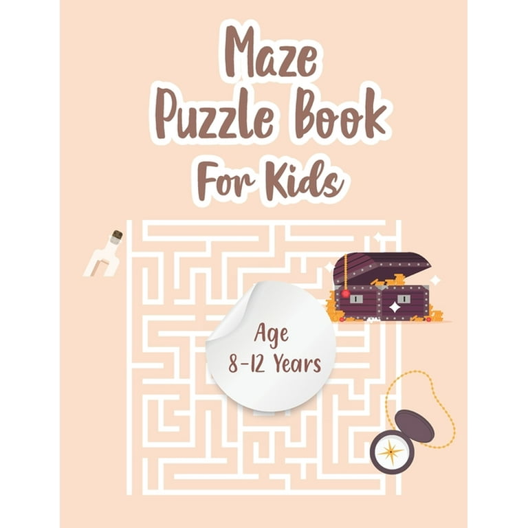 Maze Puzzle Book For Kids Age 8-12 Years : Maze Book for Kids 8-12 & Books  of Mazes for Kids and Maze Puzzles for Kids also Kid Maze Activity Book  with Problem-Solving