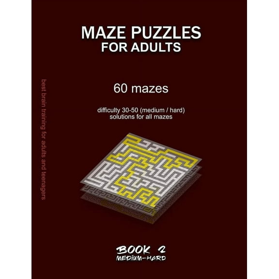 Maze Puzzles for Adults: 60 mazes, difficulty 30-50, medium, hard, challenging difficult mazes, solutions for all mazes, activity book for adul