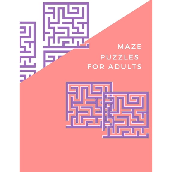 Maze Puzzles for Adults : Large Print: Fun and Challenging Puzzles (200 Advance Level) (Paperback)