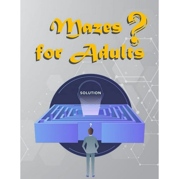 Mazes For Adults: Medium and Hard Maze - Stress Relief, Easy. Relaxation Brain Challenging Maze. Puzzle Games Book Paperback 84 Page 8.5 x 11 in (Paperback)(Large Print)
