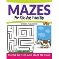 thumbnail image 1 of Mazes For Kids Age 4 and Up: Puzzle Me This and Maze Me That, (Paperback), 1 of 1
