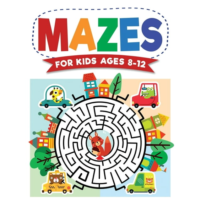 Mazes For Kids Ages 812 Maze Activity Book 810, 912, 1012 year