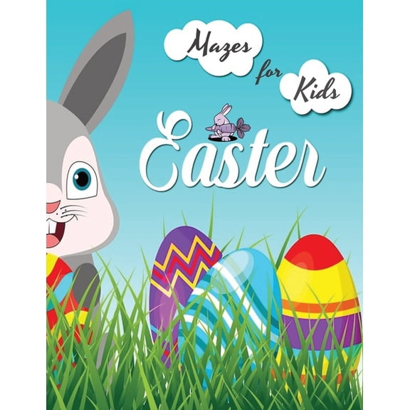 Mazes For Kids Happy Easter: Big Easter Mazes, Great Activity book for Kids, Challenging Mazes, (Paperback)