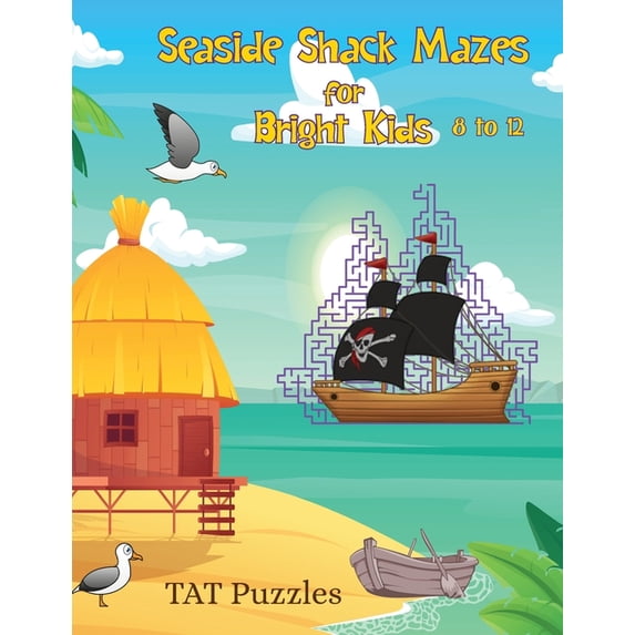 Mazes for Bright Kids Seaside Shack Mazes for Bright Kids: 8-12 yrs, Book 8, (Paperback)