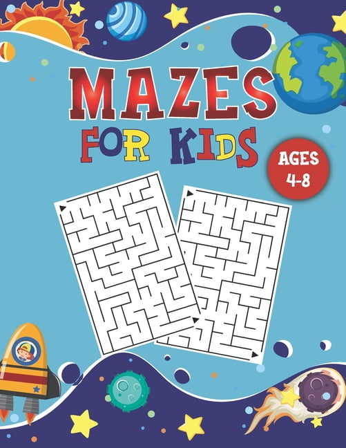 Mazes for Kids Ages 4-8: Kids Maze Activity Book With 100 Fun & Educational Maze Puzzles For Kids Ages 4-8 - Workbook for Games, Puzzles, and P