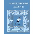 thumbnail image 1 of Mazes for Kids Ages 4-8: Maze Activity Book - 4-6, 6-8 - Workbook for Games, Puzzles, and Problem-Solving, (Paperback), 1 of 1