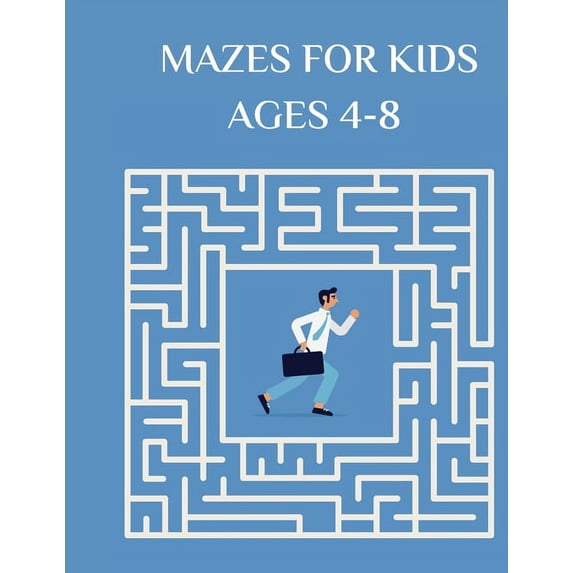 Mazes for Kids Ages 4-8: Maze Activity Book - 4-6, 6-8 - Workbook for Games, Puzzles, and Problem-Solving, (Paperback)