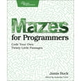 thumbnail image 1 of Mazes for Programmers: Code Your Own Twisty Little Passages (Paperback), 1 of 1