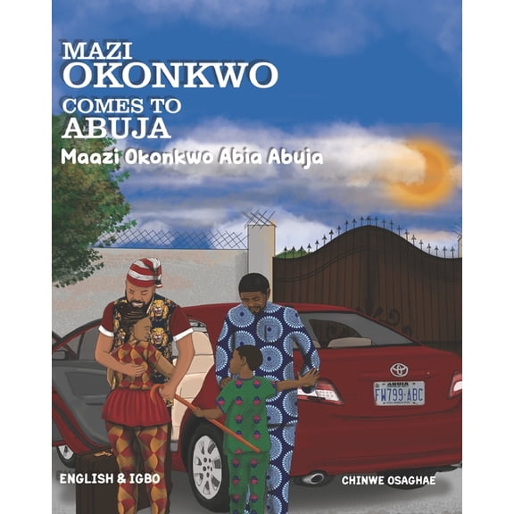 Mazi Okonkwo Comes To Abuja : Maazi Okonkwo Abia Abuja (Paperback)