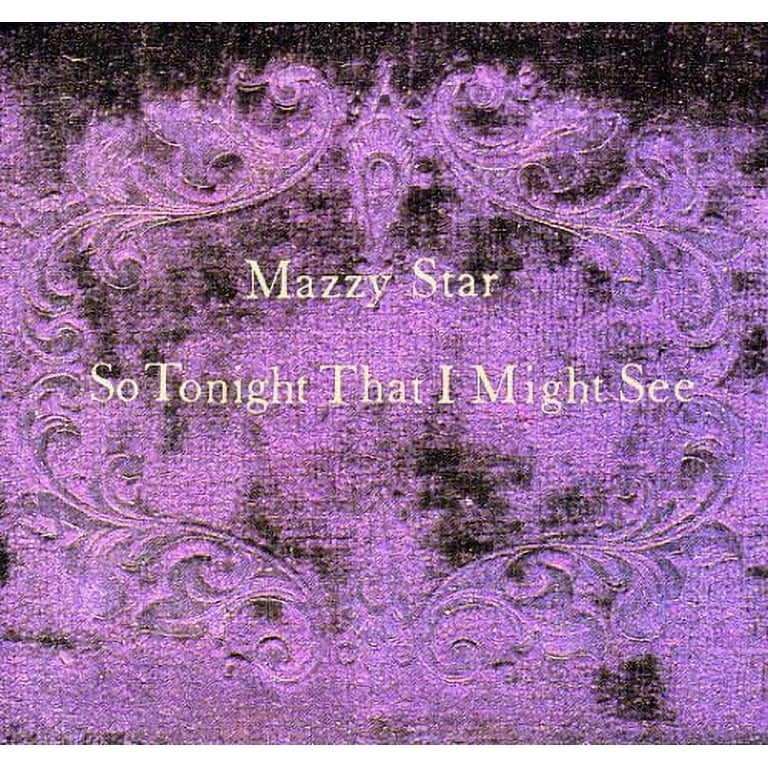 Mazzy Star - So Tonight That I Might See - Music