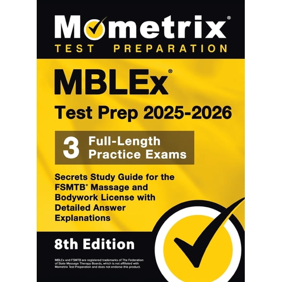 MBLEx Test Prep 2025-2026 - 3 Full-Length Practice Exams, Secrets Study Guide for the FSMTB Massage and Bodywork License, (Hardcover)