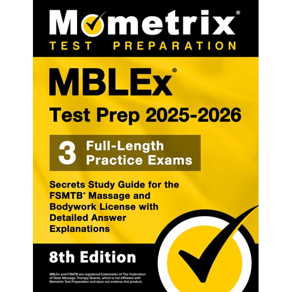 Mblex Test Prep 2025-2026 - 3 Full-Length Practice Exams, Secrets Study Guide for the Fsmtb Massage and Bodywork License, (Paperback)