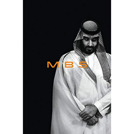 Pre-Owned MBS: The Rise to Power of Mohammed bin Salman, 9781984823823, 1984823825, Hardcover, Illustrated edition