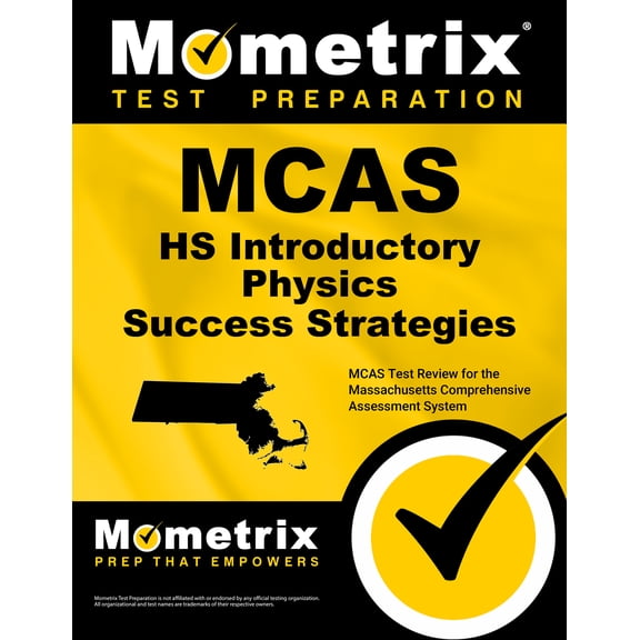 MCAS HS Introductory Physics Success Strategies Study Guide