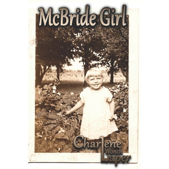 McBride Girl (Paperback) by Lakeview Times, Charlene Laper