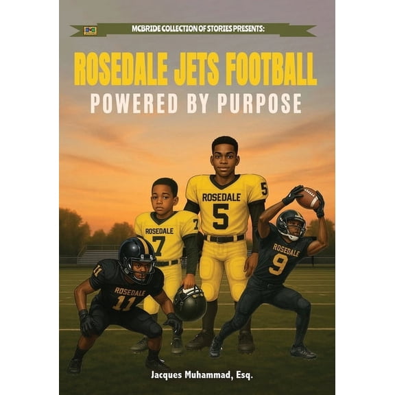 McBride Stories Custom Book Rosedale Jets Football: Powered By Purpose, Book 7, (Paperback)